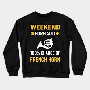 Weekend Forecast French Horn Crewneck Sweatshirt